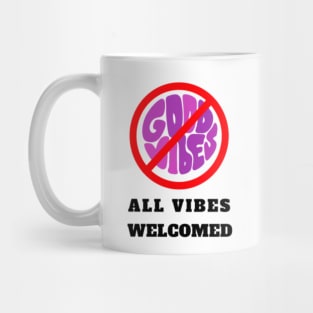All Vibes Welcomed Mug